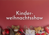 Kinderweihnachtsshow